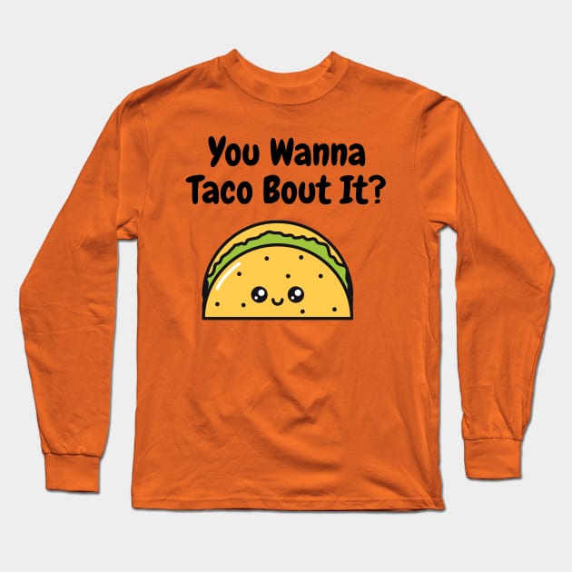 Taco Design Long Sleeve T-Shirt by Ozzey's Creations